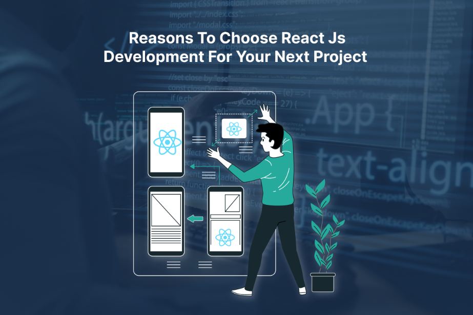 Reasons To Choose React Js Development